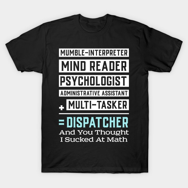 911 DISPATCHER / OPERATOR GIFT : Multitasker T-Shirt by woormle